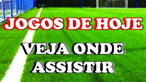Jogos de hoje: confira onde assistir o jogo ao vivo deste sábado (24)